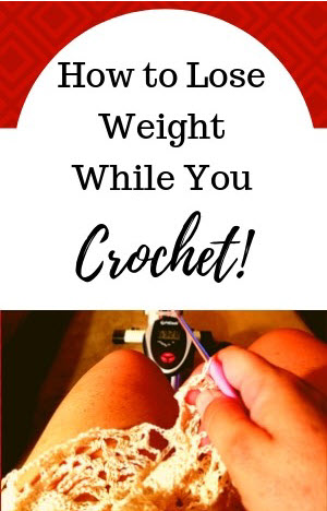 how to lose weight while you crochet
